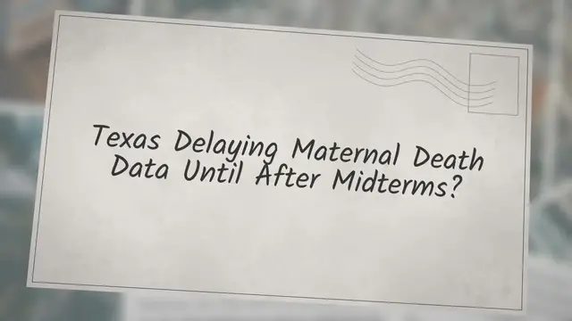 Video thumbnail for Texas Delaying Maternal Death Data Until After Midterms?