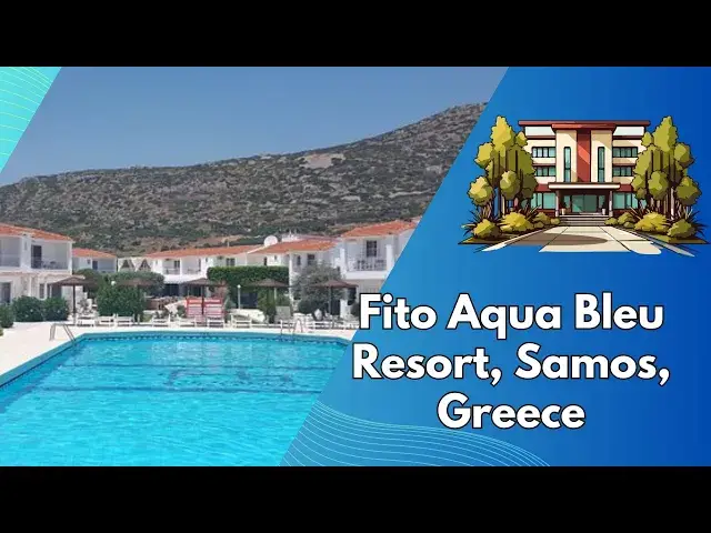 Video thumbnail for Fito Aqua Bleu Resort, Samos, Greece: Experience Luxury and Tranquility
