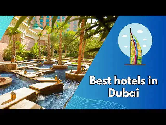 Video thumbnail for Best hotels in Dubai: Top 7 Luxurious Hotels; An Oasis of Elegance and Comfort
