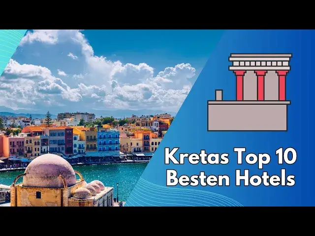 Video thumbnail for Kretas Top 10 Besten Hotels: Eine Reise durch Luxus und Authentizität