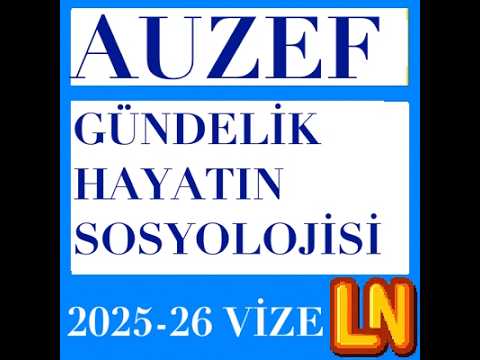 Video thumbnail for Gündelik Hayatın Sosyolojisi 2025-2026 Vize Soruları