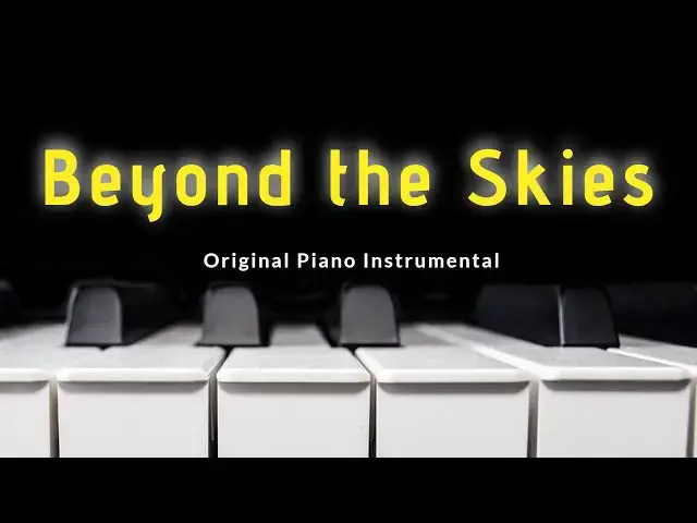 Video thumbnail for Beyond the Skies - Original Piano Instrumental