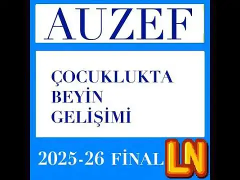 Video thumbnail for Çocuklukta Beyin Gelişimi 2025-2025 Final Soruları