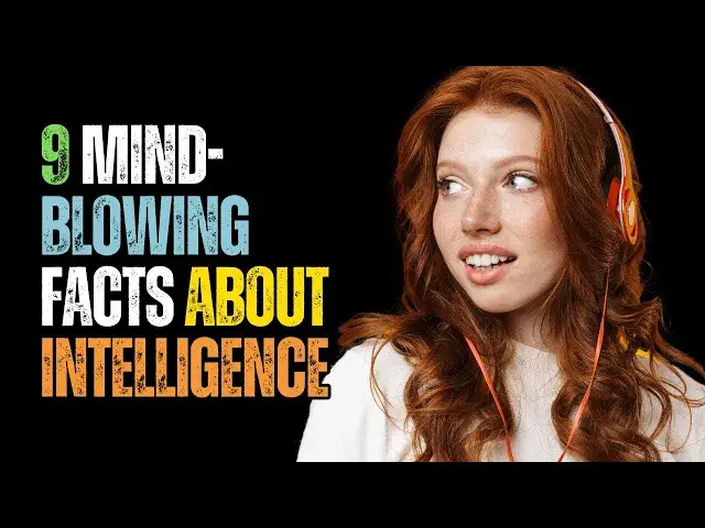 'Video thumbnail for 🚀 9 Mind-Blowing Facts About Intelligence 🧠 (You Won't Believe #6!)'