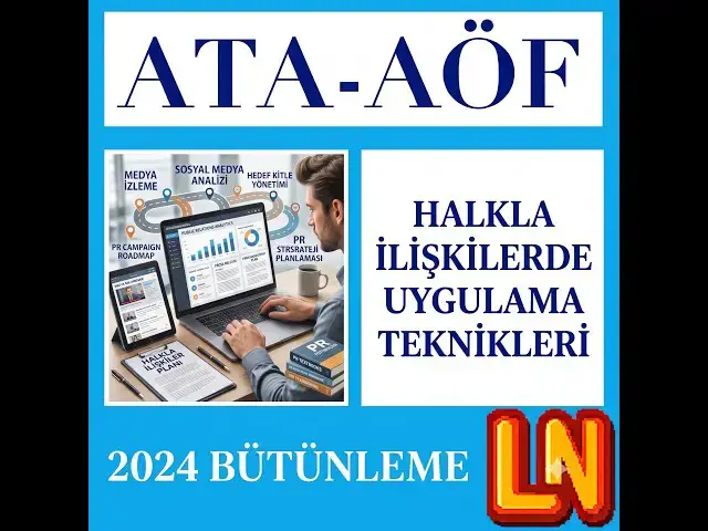 Video thumbnail for Ata Aöf Halkla İlişkilerde Uygulama Teknikleri 2024 Bütünleme