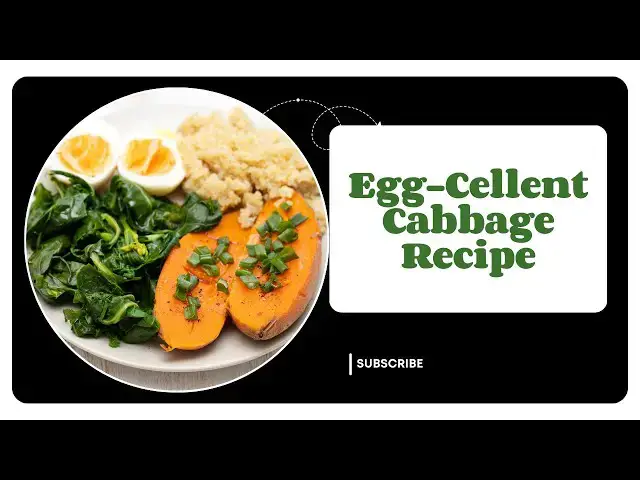 Video thumbnail for Egg Cellent Cabbage Recipe: BETTER Than Meat!