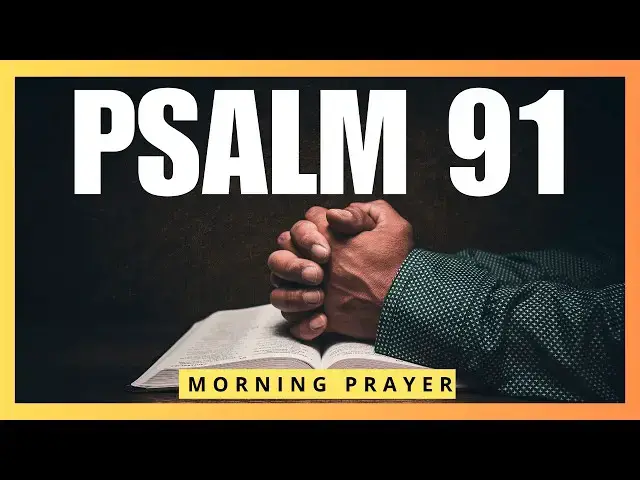 Video thumbnail for PSALM 91 PRAYER: A SHIELD OF PROTECTION AND PEACE