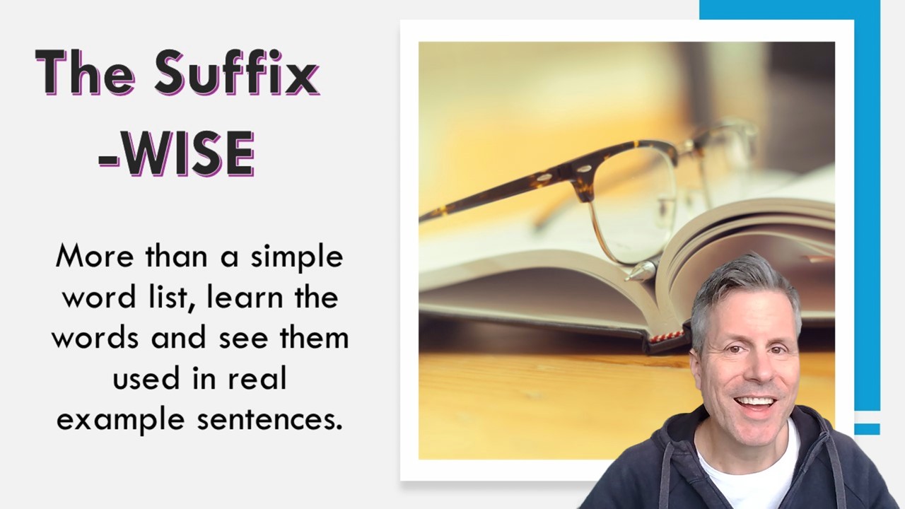 Video thumbnail for Using the Suffix -WISE | Clear Communication- Expand your English vocabulary