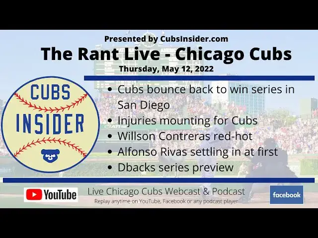 Video thumbnail for The Rant Live - Cubs Podcast (5/12/22): Series Win in San Diego, Contreras Red-Hot, Dbacks Preview