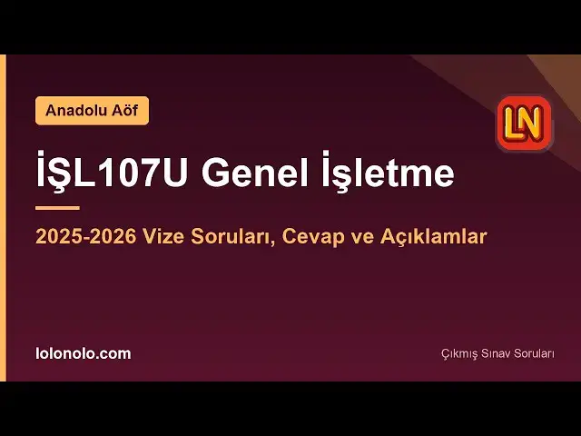 Video thumbnail for İŞL107U Genel İşletme 2025-2026 Vize Soruları