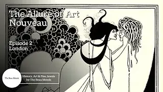 Video thumbnail for The Allure of Art Nouveau - S1 E2 London - Art History Documentary