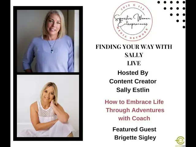 Video thumbnail for 107.  How To Embrace Life Through Adventures With Coach Brigette Sigley