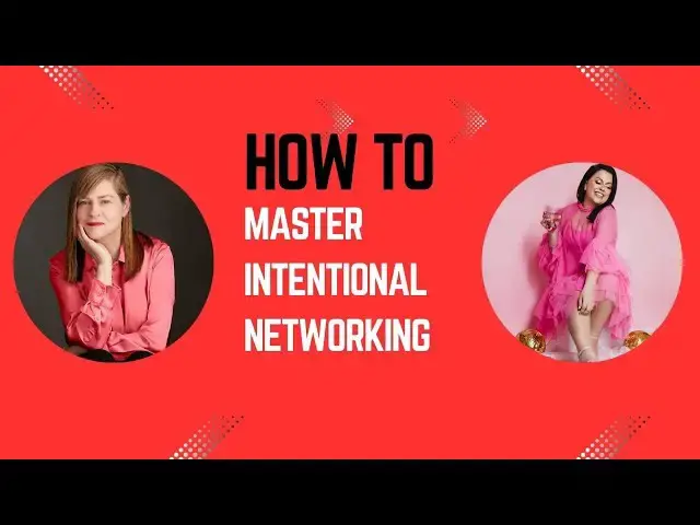 Video thumbnail for How To Master Intentional Networking