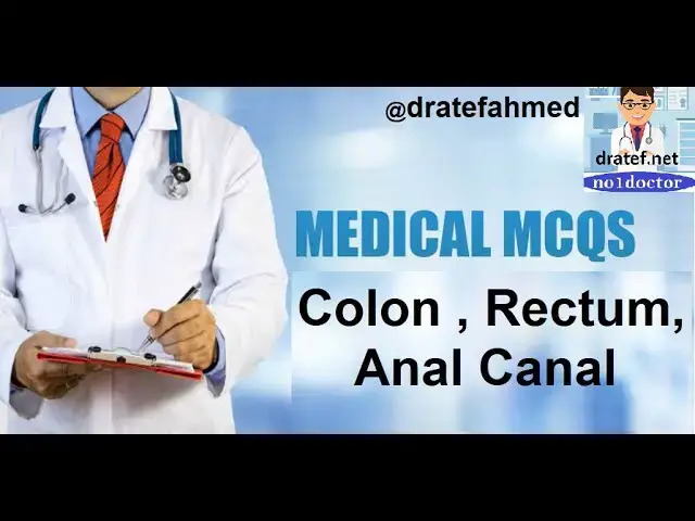 'Video thumbnail for MCQS Colon Rectum Anus / Medical Exam / Medical student Exam / Mrcs /USMLE Qs/ no1doctor/ dratef'