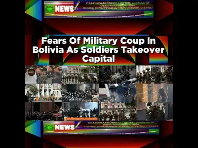 Video thumbnail for Fears Of Military Coup In Bolivia As Soldiers Takeover Capital ~ OsazuwaAkonedo