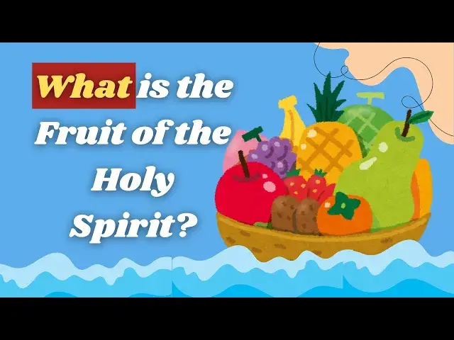 'Video thumbnail for Discover the Fruit of the Holy Spirit | Cultivating Spiritual Growth'