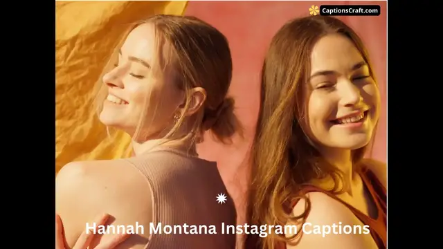 Video thumbnail for Hannah Montana Instagram Captions