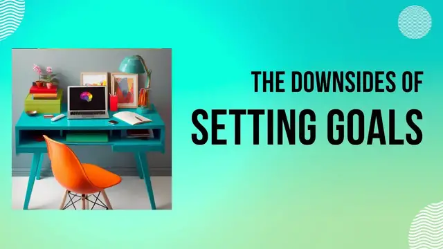 'Video thumbnail for The Downsides Of Goal Setting'