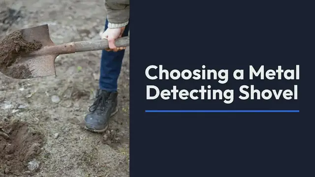 'Video thumbnail for Choosing a Metal Detecting Shovel'
