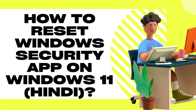 Video thumbnail for How to Reset Windows Security App on Windows 11 (Hindi)?