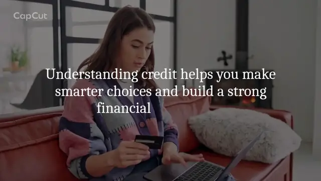 Video thumbnail for Credit is essentially your ability to borrow money or access goods and services with the promise to pay later.