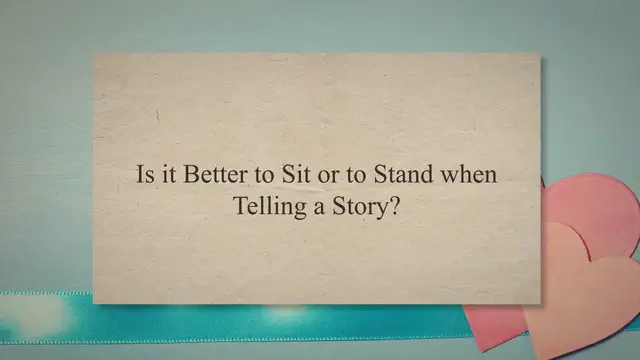 Video thumbnail for Is it Better to Sit or to Stand when Telling a Story?