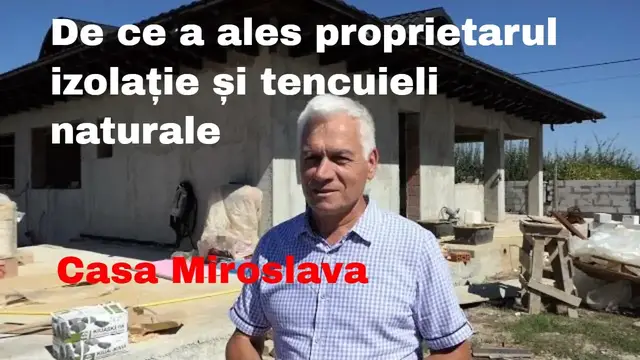 Video thumbnail for De ce a ales proprietarul materiale naturale de izolare și de finisare pentru Casa de la Miroslava