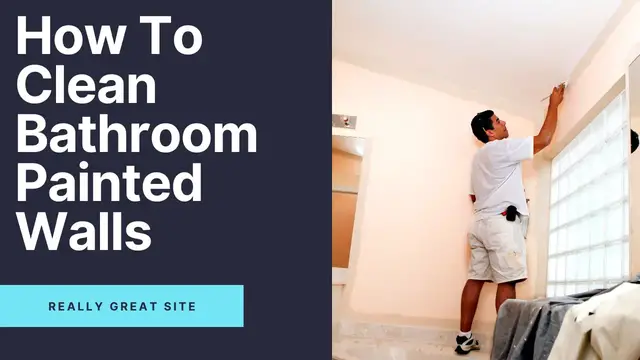 Video thumbnail for How to Clean Bathroom Painted Walls -in 6 Easy Steps