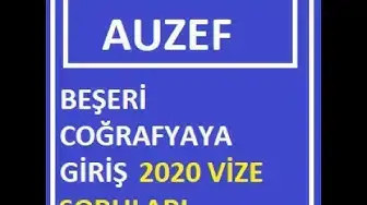 Video thumbnail for Beşeri Coğrafyaya Giriş 2020 Vize Soruları