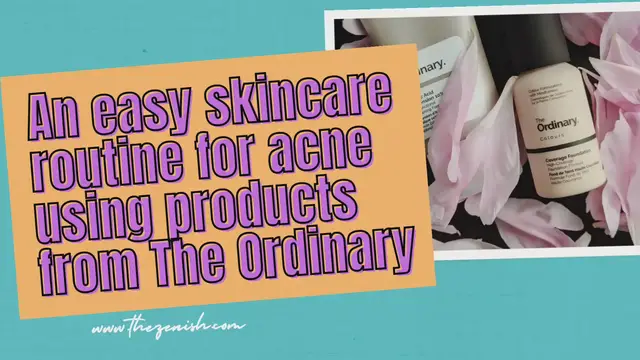 'Video thumbnail for An easy skincare routine for acne using products from The Ordinary'