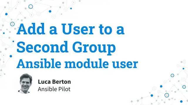 Video thumbnail for Add a User to a Second Group on Linux - Ansible module user