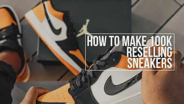 Video thumbnail for How To make 100k Reselling Sneakers