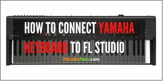 'Video thumbnail for How To Connect Yamaha Keyboard To FL Studio (Easy Guide 2023)'