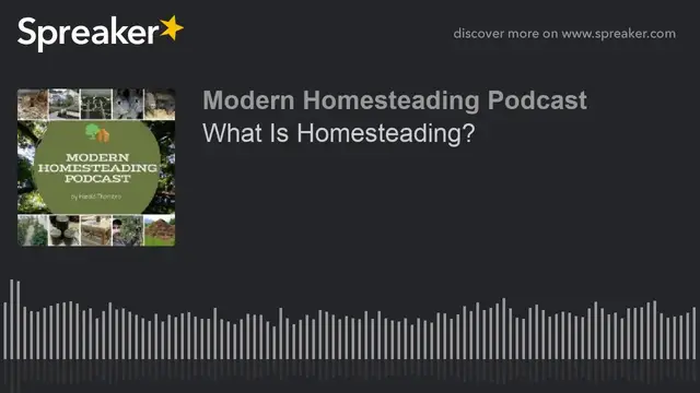 Video thumbnail for Podcast - What Is Homesteading?