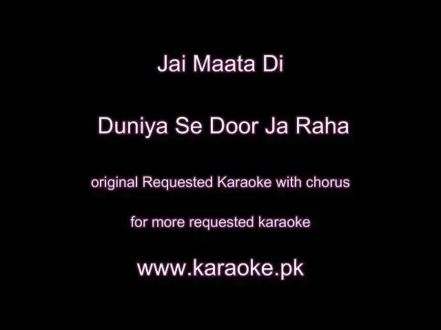 'Video thumbnail for Jai Maata Di Duniya Se Door Ja Raha Hun original karaoke with chorus'