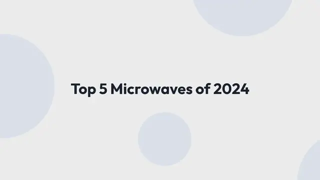 Video thumbnail for Top_5_Microwaves_of_2024