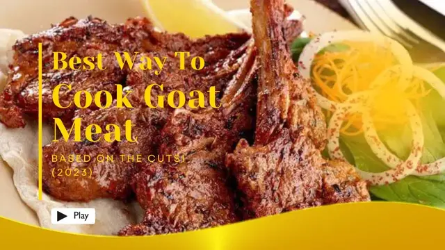 Video thumbnail for Best Way To Cook Goat Meat Based On The Cuts! (2023)