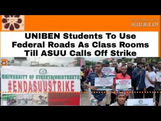 Video thumbnail for UNIBEN Students To Use Federal Roads As Class Rooms Till ASUU Calls Off Strike ~ OsazuwaAkonedo