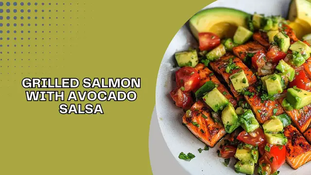 Video thumbnail for Grilled Salmon with Avocado Salsa