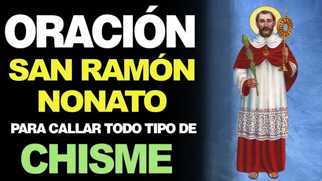 Video thumbnail for 🙏 Oración a San Ramón Nonato PARA CALLAR LOS CHISMES SOBRE MÍ 🙇‍️