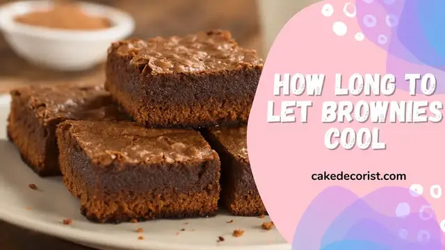 Video thumbnail for How Long To Let Brownies Cool