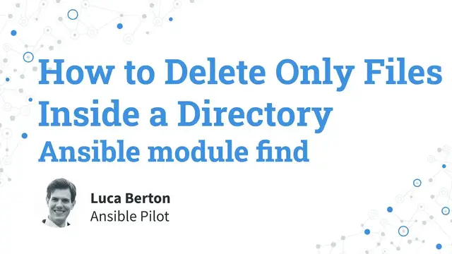 Video thumbnail for How to Delete Only Files Inside a Directory - Ansible module find