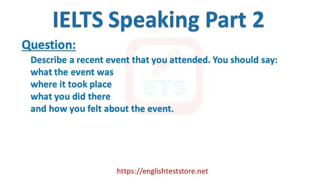Video thumbnail for IELTS Speaking Part 2 - Describe a recent event that you attended.