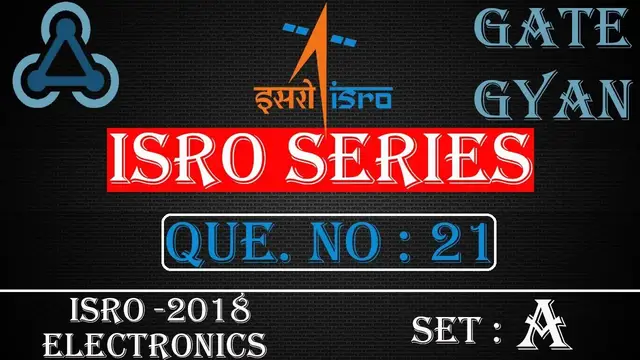 Video thumbnail for ISRO 2018 Solutions Electronics |Question 21 Set-A |ISRO Previous Year Paper| ISRO SERIES| GATE GYAN