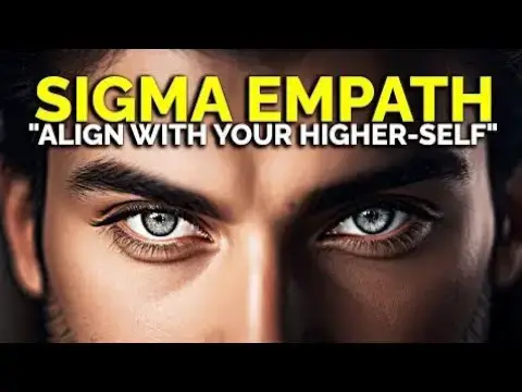 Video thumbnail for 10 Signs You Are a Sigma Empath - The Most Resilient Personality Type
