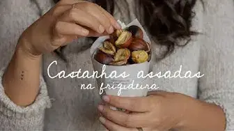 'Video thumbnail for Castanhas assadas (em casa) | Made by Choices'