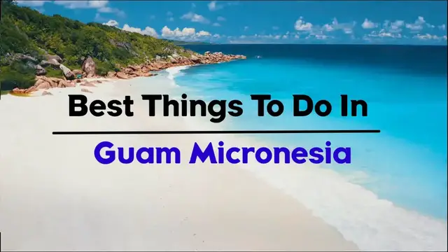 'Video thumbnail for 10 Amazing Things To Do In Guam Micronesia - Travel Video'