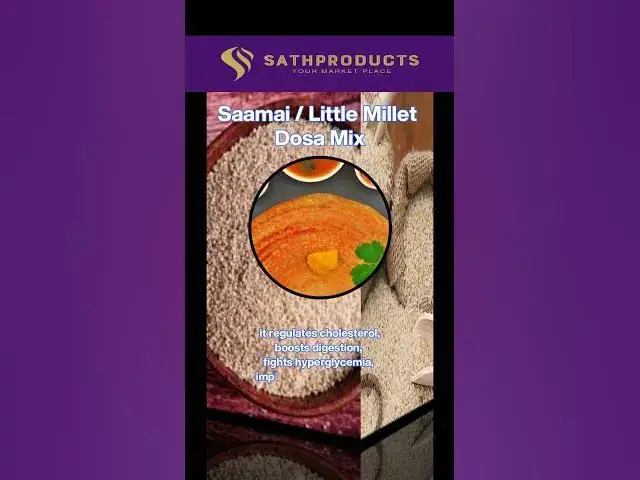 'Video thumbnail for Benefits of Saamai / Little Millet Dosa Mix'