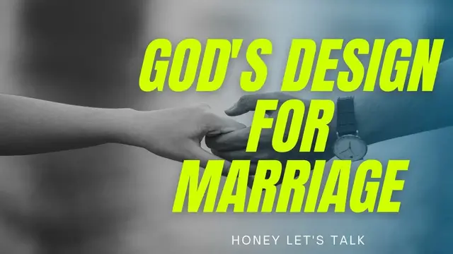 Video thumbnail for God's design for marriage - A pre marriage counselling topic [ Honey Let's Talk ]
