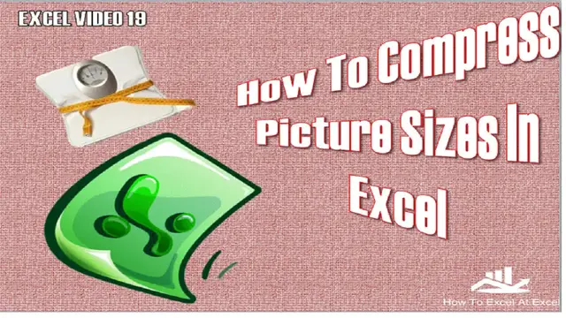 Video thumbnail for Excel Tip Compress Picture Sizes In Excel